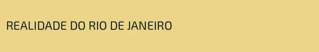 REALIDADE DO RIO DE JANEIRO